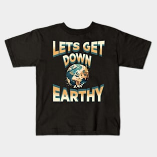 Down and Earthy Kids T-Shirt